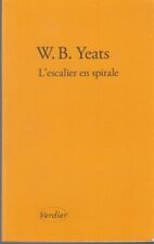 W. B. YEATS / L'escalier en spirale et autres poèmes.