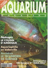 AQUARIUM MAGAZINE N°101 NOTROPIS / ANCISTRUS / ELEVAGE EN BIDONVILLE /FILTRATION
