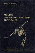 Manuel des pêches maritimes tropicales tomr I| Jamet J. Lagoin Y| Très bon état