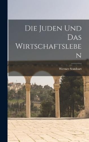 Werner sombart die juden und - werner,