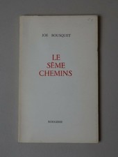 Joe BOUSQUET - Le sème chemins - 1968 EO 1/100 Affa-Mousse - éditions Rougerie 