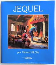 Jequel : L'Infinie Vibration de la Vie  par Gérard Blua. Bel état !!! 1996