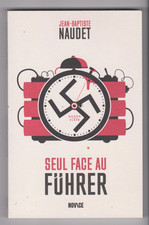 SEUL FACE AU FUHRER J-B Naudet