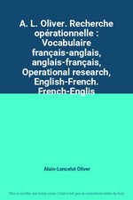 A. L. Oliver. Recherche opérationnelle : Vocabulaire français-anglais, anglais-f