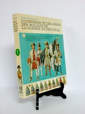 FUNCKEN UNIFORMES ET ARMES DES SOLDATS DE LA GUERRE EN DENTELLE ANCIEN RÉGIME T1
