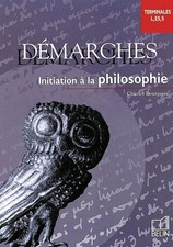 Demarches : Initiation A La Philosophie : Terminales L, Es, S - Bourgeois, Charl