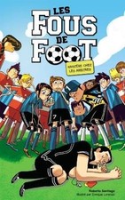 Les Fous de Foot - Tome 1 -