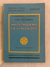 A. Laquerrière et D. Leonard : Les Courants de Haute Fréquence en Gynécologie