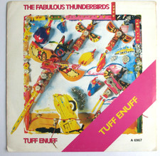 THE FABULOUS THUNDERBIRDS - SP (7") "TUFF ENUFF"