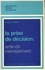 La prise de décision : acte de manage... - Claude Rameau - V160882