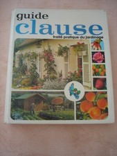 Guide clause - traité pratique des travaux du jardinage| COLLECTIF| comme NEUF.