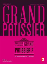Grand pâtissier. Qui sera le