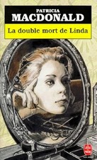 La double mort de Linda. Patricia MacDONALD . Livre de poche C3