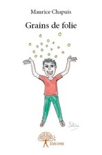 Grains de folie - Maurice Chapuis - V2085817