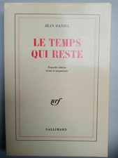 Le temps qui reste - Jean Daniel/ Gallimard  NRF  1984