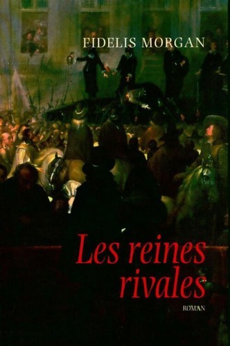 Les reines rivales fidelis - reines,