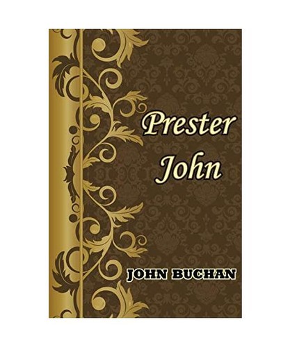 Prester john - john, buchan