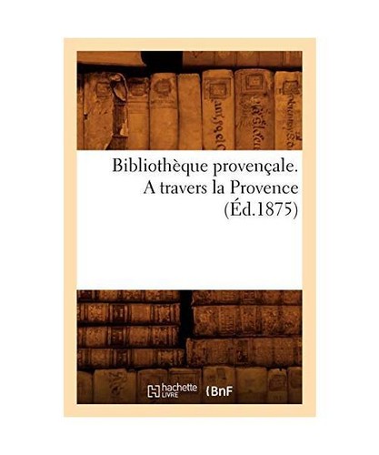 Bibliothèque provençale a - bibliothèque,