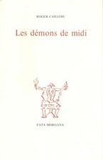 Les Démons de midi / Roger Caillois