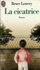 La cicatrice - Bruce Lowery -