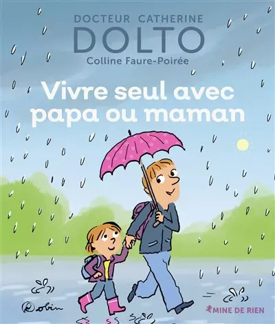 Vivre seul avec papa - ou, maman