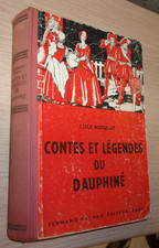 Livre ancien " Contes et Légendes du Dauphiné "- Fernand Nathan - 1955 -Bosquet