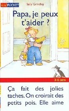 Papa, je peux t'aider ? - Sally Grindley - V23910