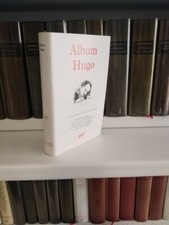 Album La Pléiade n° 3 - Hugo - M. Ecalle V. Lumbroso 360 pages 327 illustrations