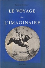 LE VOYAGE DANS L'IMAGINAIRE PAR RAYMOND CHRISTINGER ÉDITIONS DU MONT-BLANC 1971