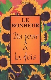Bonheur jour à la fois - le, un