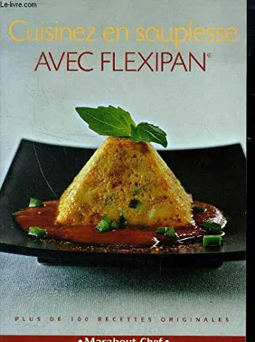 Cuisinez souplesse avec - cuisinez,