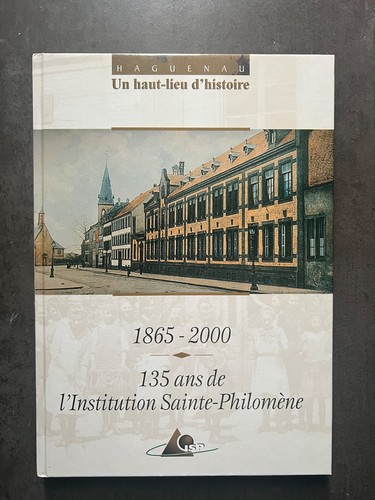 Haguenau 1865 2000 135 ans - haguenau, de