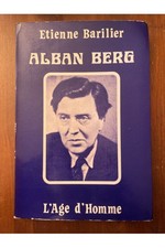 Alban Berg Etienne Barilier 