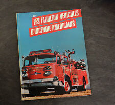Les fabuleux véhicules d'incendie américains J Mallet EPA Les Fabuleux
