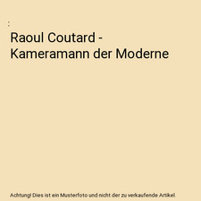 Raoul Coutard - Kameramann der
