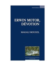 Erwin Motor, dévotion: 2EME