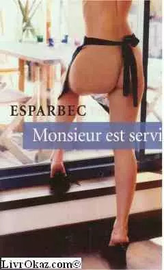 Monsieur est servi - ,, esparbec