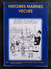 HISTOIRES MARINES VECUES Tome 1 Amicale Ecole de mécaniciens Marine Nationale