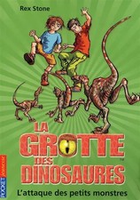 12. La grotte des dinosaures : L'attaque des petits monstres, Rex STONE et 