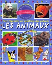 Les animaux. Pour répondre aux questi... - Emmanuelle Parois... - V489780