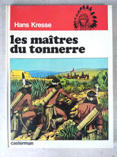 BD Les Peaux Rouges, Les Maîtres Du Tonnerre, Hans Kress, Casterman Ed.O. 1974
