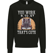 Camionneur You Travail 9-5 ? Camion Drôle Hommes Pull