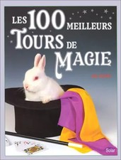 100 MEILLEURS TOURS DE MAGIE, IAN ADAIR