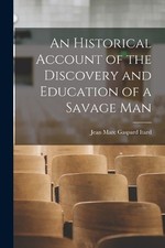 Jean Marc Gaspa An Historical Account of the Discovery and Education of  (Poche)