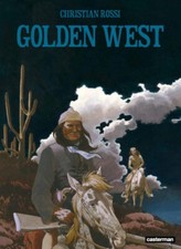Golden West (Édition Collector Canal BD) de Christian Rossi