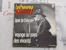 Johnny HALLYDAY Que je t'aime Voyage au pays des vivants  disque vinyle 45 tours