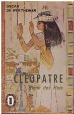 Cléopatre Reine des Rois Oscar de Wertheimer - Livre de Poche Historique 1963