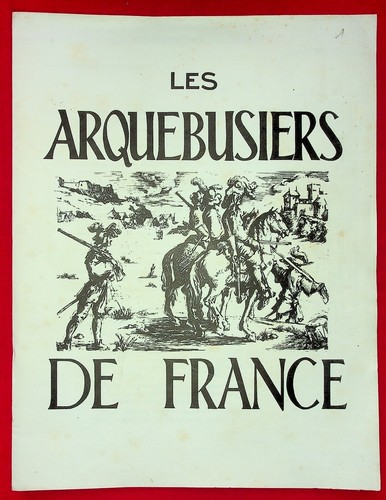 Les arquebusiers france - arquebusiers, de