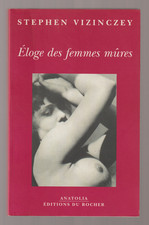Eloge des femmes mûres par S. Vizinczey   2001 Anatolia   Broché   Propre   TBE