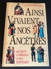 Ainsi vivaient nos ancêtres